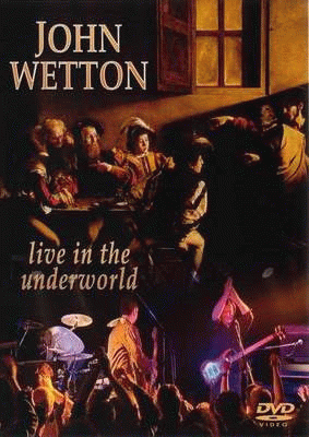 John Wetton : Live in the Underworld (DVD)